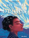 Cover image for Nos jours brûlés--tome 2--Les Flammes ivoires